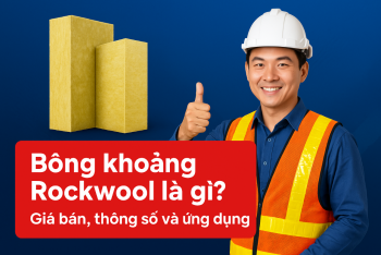Bông khoáng Rockwool là gì? Giá bán, thông số và ứng dụng