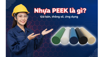 Nhựa PEEK là gì? Giá bán, thông số, ứng dụng