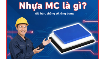 Nhựa MC là gì? Giá bán, thông số, ứng dụng