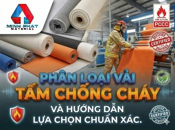 Phân loại các dòng vải chống cháy công nghiệp và hướng dẫn lựa chọn